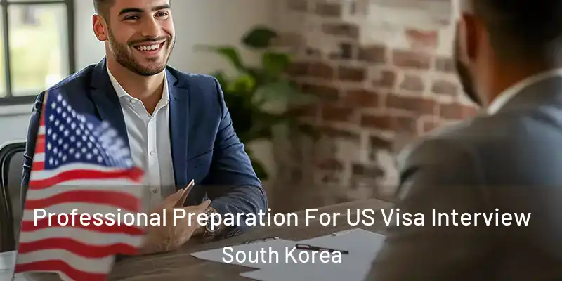  Professional Preparation For US Visa Interview South Korea