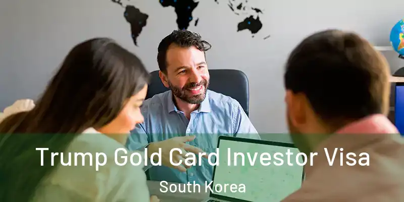  Trump Gold Card Investor Visa South Korea